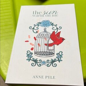 The Sun Warm on Me Book by Anne Pyle